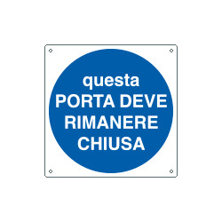 Cartello obbligo questa porta deve