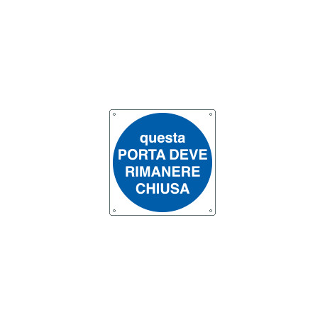 Cartello obbligo questa porta deve