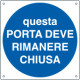 Cartello obbligo questa porta deve