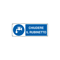 Cartello obbligo chiudere il rubinetto