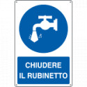 Cartello obbligo chiudere il rubinetto