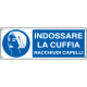 Etichetta obb. indossare la cuffia