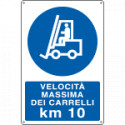 Cartello obbligo velocita' massima carrelli 10 Km
