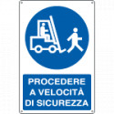 Cartello obbligo procedere a velocita' di sicurezza