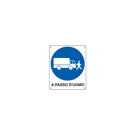 Cartello obbligo automezzi a passo d'uomo