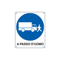 Cartello obbligo automezzi a passo d'uomo