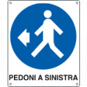 Cartello obbligo pedoni a sinistra
