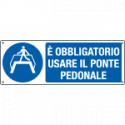 Cartello usare ponte pedonale EN ISO 7010