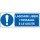 Etichetta adesiva lasciare liberi i passaggi EN ISO 7010