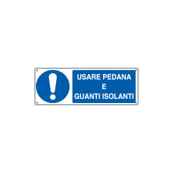 Etichetta obbligo usare pedana e guanti isolanti EN ISO 7010
