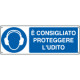 Cartello obbligo è consigliato proteggere l'udito EN ISO 7010