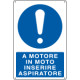 Cartello obbligo a motore moto inserire aspiratore EN ISO 7010