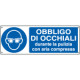 Cartello obbligo occhiali durante la pulizia. . EN ISO 7010