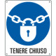 Cartello obbligo tenere chiuso EN ISO 7010