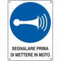 Cartello obbligo segnalare l'avviamento prima di . . . EN ISO 7010