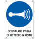 Cartello obbligo segnalare l'avviamento prima di . . . EN ISO 7010