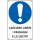 Cartello obbligo lasciare libero pass. e uscite EN ISO 7010