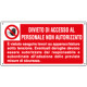 Cartello ausiliare divieto acc. pers. non autoriz.