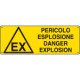 Cartello "pericolo esplosione danger explosion"