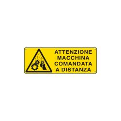Cartello attenzione macchina comando a distanza