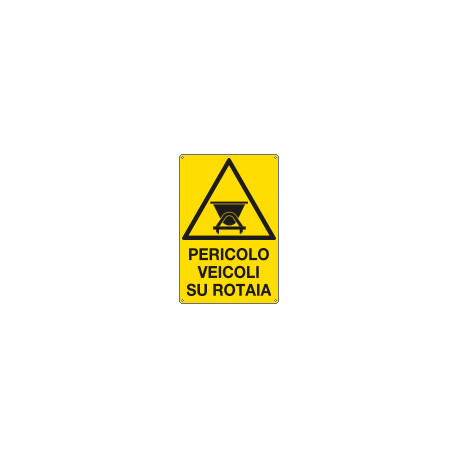Cartello pericolo veicoli su rotaia