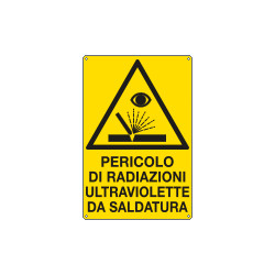 Cartello pericolo radiaz. ultrav. da saldatura