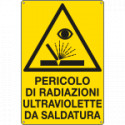 Cartello pericolo radiaz. ultrav. da saldatura