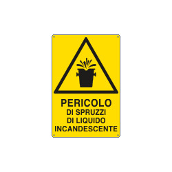 Cartello pericolospruzzi liq. incandescente