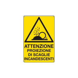 Cartello pericolo proiezione scaglie incandescenti
