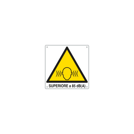 Cartello pericolo rumore superiore 85dBA