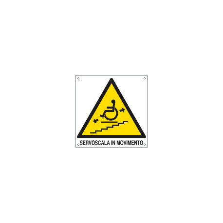 Cartello pericolo servoscala in movimento