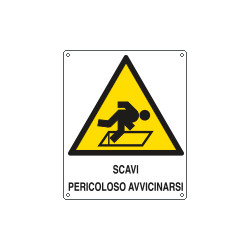 Cartello pericolo scavi pericoloso avvicinarsi