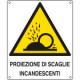 Cartello pericolo proiezioni scaglie incandescenti
