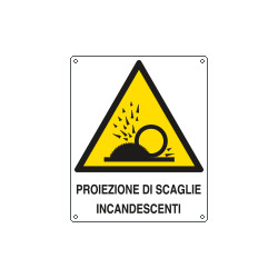 Cartello pericolo proiezioni scaglie incandescenti