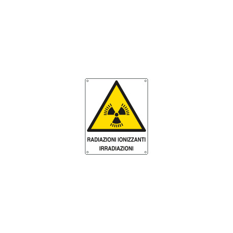Cartello pericolo radiazioni ionizzanti irradiazioni