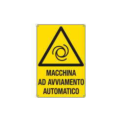 Cartello pericolo macchina avviamento automatico EN ISO 7010