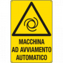 Cartello pericolo macchina avviamento automatico EN ISO 7010