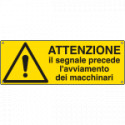 Etichetta adesiva attenzione segnale avviamento macchinari EN ISO 7010