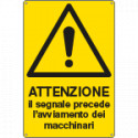 Cartello pericolo attenzione segnale avviamento macchinari EN ISO 7010