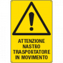 Cartello pericolo nastro trasportatore in movimento EN ISO 7010