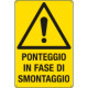Cartello pericolo ponteggio in fase di smontaggio EN ISO 7010