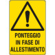 Cartello pericolo ponteggio in fase di allestimento EN ISO 7010