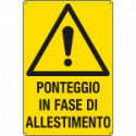 Cartello pericolo ponteggio in fase di allestimento EN ISO 7010
