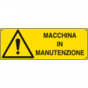 Cartello pericolo macchina in manutenzione EN ISO 7010