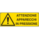 Cartello pericolo attenzione apparecchi in pressione EN ISO 7010