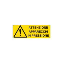 Cartello pericolo attenzione apparecchi in pressione EN ISO 7010