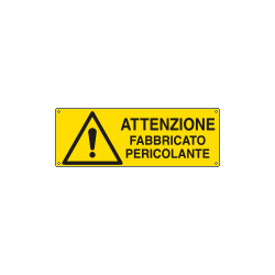 Cartello attenzione fabbricato pericolante UNI ISO 7010