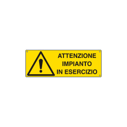 Etichetta pericolo attenzione impianto in esercizio EN ISO 7010