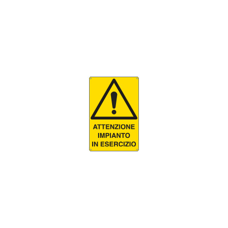 Cartello attenzione impianto in esercizio EN ISO 7010
