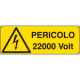 Cartello pericolo 22000 Volt. EN ISO 7010